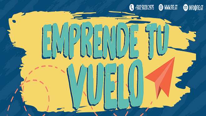 Conoce más sobre el Foro Internacional de Emprendedores -FIE- “Emprende tu vuelo”