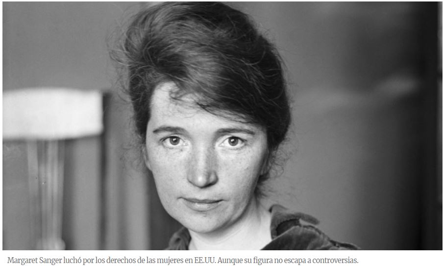 Quién fue Margaret Sanger, la admirada heroína estadounidense cuyo nombre ya no se quiere mencionar