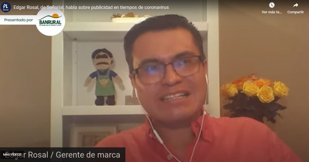 Edgar Rosal, gerente de marca de Señorial, habló durante un webinar organizado por Hablemos de Dinero, sobre publicidad en tiempos de coronavirus. (Foto Prensa Libre: Captura Youtube)