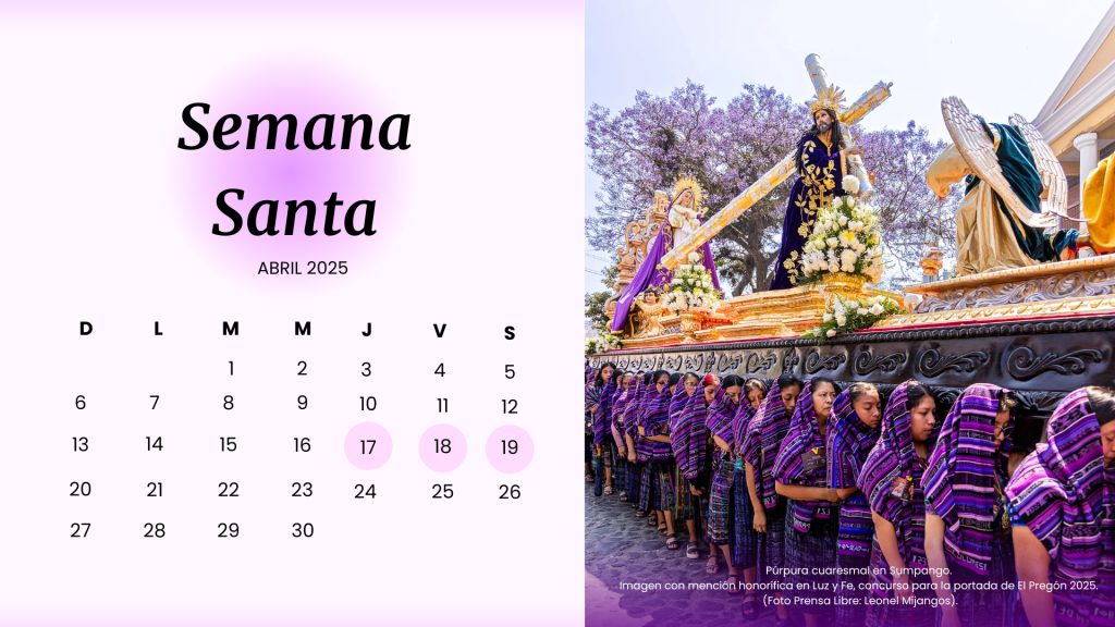 Calendario Semana Santa 2025 Prensa Libre