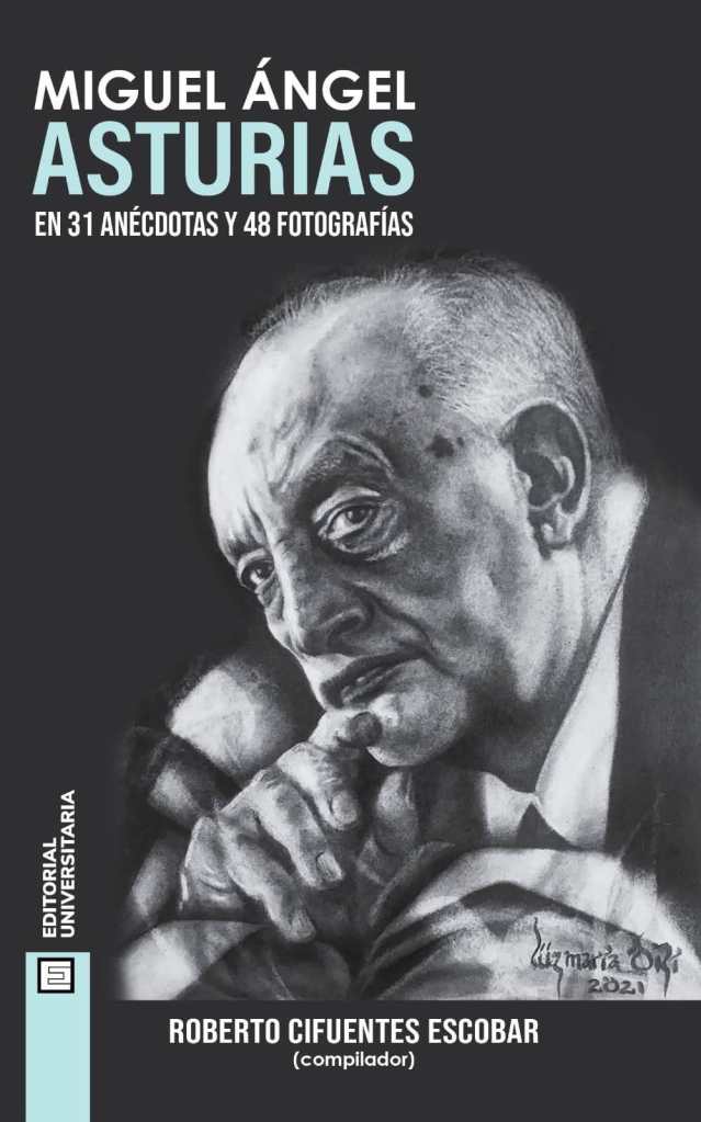 Miguel Ángel Asturias en 31 anécdotas y 48 fotografías
