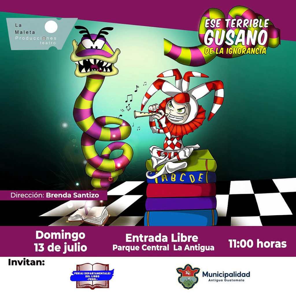 ese terrible gusano de la ignorancia en Antigua Guatemala