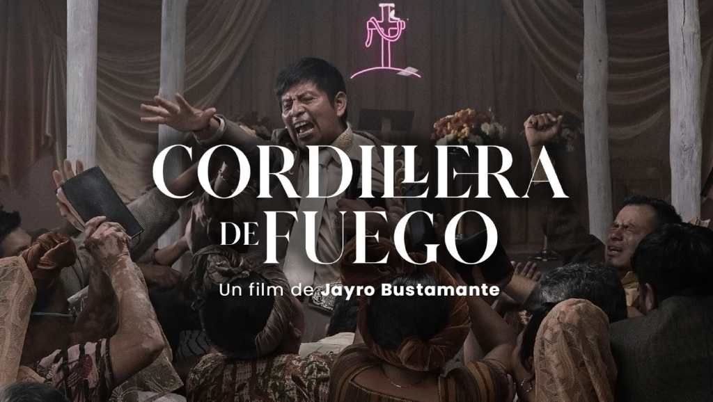 Cordillera de Fuego - Jayro Bustamante 